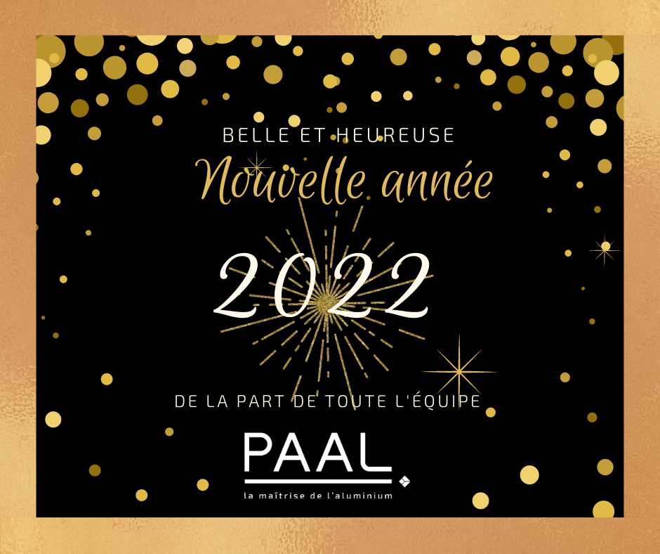 Meilleurs Voeux 2022 / PAAL profilés aluminium