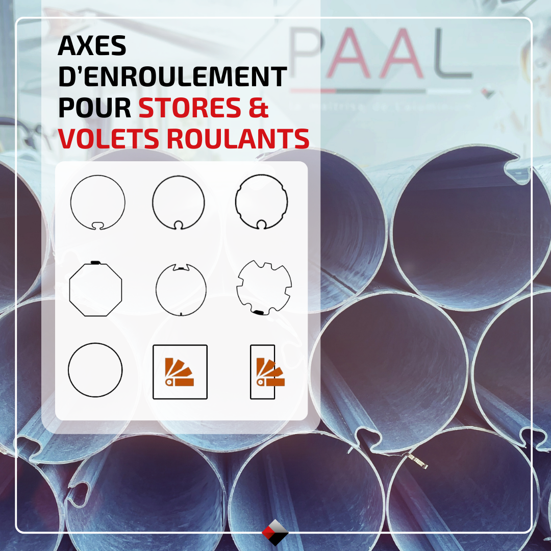 AXES POUR STORES ET VOLETS ROULANTS | PAAL concepteur gammiste et distributeur de tubes